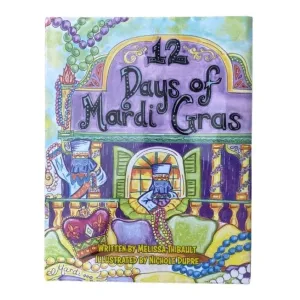 12 Days Of Mardi Gras By Melissa Thibault